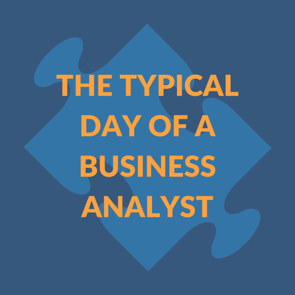 the-typical-day-of-a-business-analyst